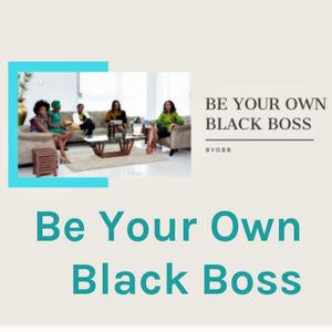Be Your Own Black Boss