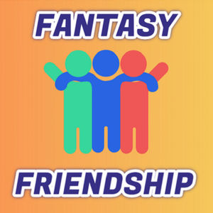Fantasy Friendship