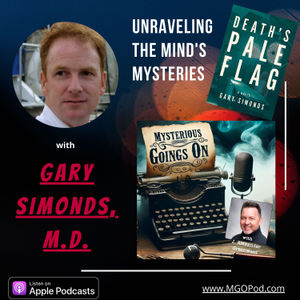 Unraveling the Mind's Mysteries with Neurosurgeon and Author Dr. Gary Simonds