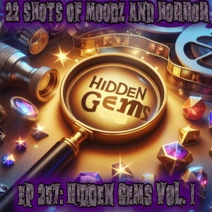 Ep 257: Hidden Gems Vol. I