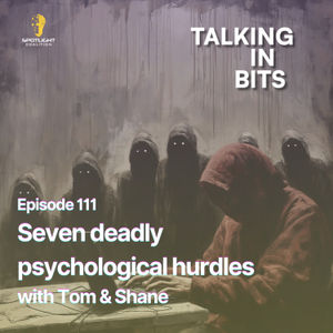Seven deadly psychological hurdles with Tom Honzik & Shane M.