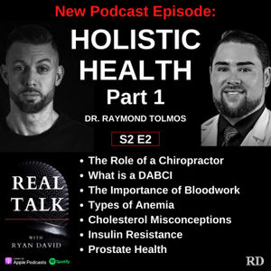 S2 E2 - Holistic Health Part 1 - with Dr. Raymond Tolmos
