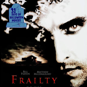 Rewind Movie Review: Frailty