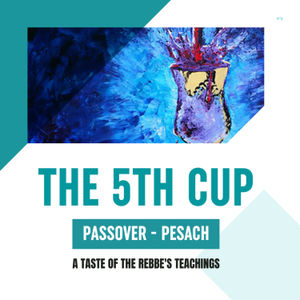 Torah Class - Passover/Pesach: The 5th Cup