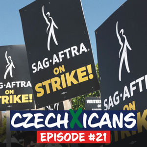 Pivoting During the SAG-AFTRA Strike | CzechXicans 021