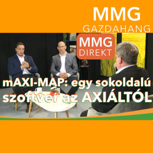 mAXI-MAP: egy sokoldalúan felhasználható szoftver az Axiáltól|Dr. Mesterházi Péter Ákossal, precíziós gazdálkodási csoportvezetővel és Okvátovity István fejlesztő térinformatikussal beszélgettünk(132)