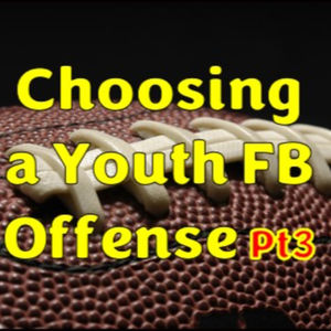 Choosing a Youth Football Offense - Part 3 - Popular Youth Offenses UBSW / DW / Wing-T / Beast Offense