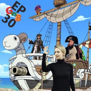 Ep. 30 -- Corporate Pirates (& Our Season Finale)