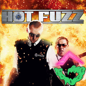 Joey Hates Hott Fuzz