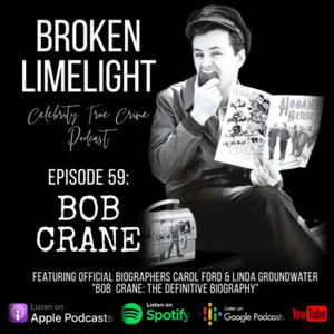 #59: Bob Crane Pt 2 | Interview with Biographers Carol Ford & Linda Groundwater