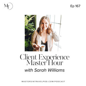 Ep 167 Client Experience Master Hour