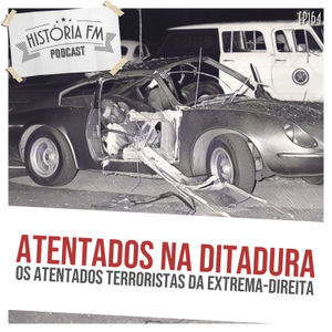 164 Atentados na Ditadura: os atentados terroristas da extrema-direita