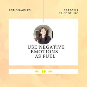 Use Negative Emotions as Fuel