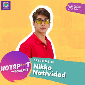 Hotspot with Nikko Natividad [VIDEO]