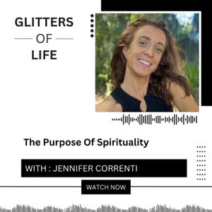 Why Spirituality Is Important? Personal Exploration by Jennifer Correnti