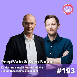 #193 Peep Vain & Sven Nuum: kuidas me oma 12 kuu eesmärke seame