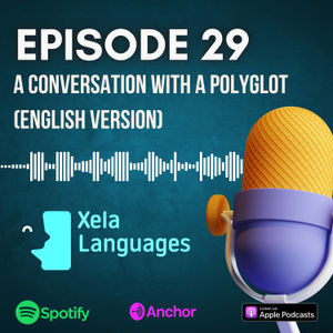 Episode 29 - A conversation with a polyglot. - English version-