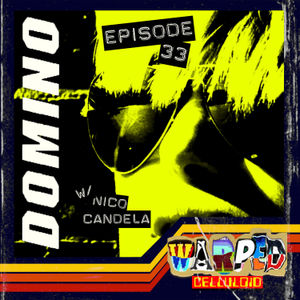 EPISODE #33: Domino (w/ Nico Candela)