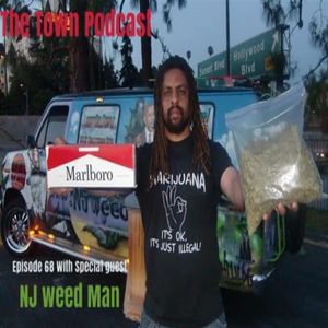 Episode 68 | Sell WEED like the white man W/ NJ WEED MAN