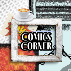 Comics Corner