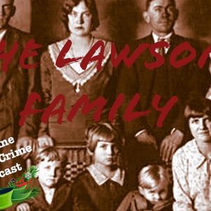 #64 Lawson Family Murders