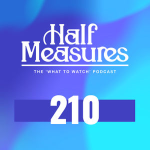 Half Measures Podcast