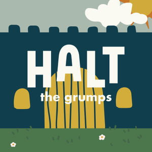H.A.L.T. the Grumps