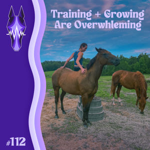 112. Training + Growing are Overwhelming