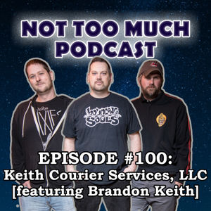 Episode #100: Keith Courier Services, LLC [featuring Brandon Keith]