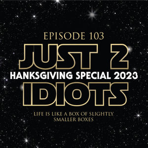 Episode 103: Hanksgiving Special