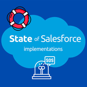 SOS - The State Of Salesforce Implementations