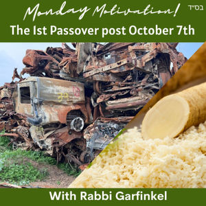 MM “The 1st Passover Post October 7th” 4-8-24