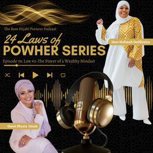 Ep 79: The Power of a Wealthy Mindset w/ Shazia Imam