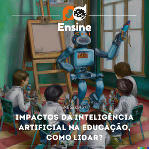 Impactos da Inteligência Artificial na Ciência e Educação.