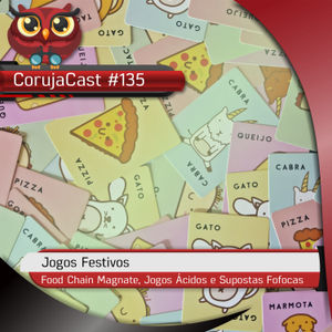 Corujacast #135 - Jogos Festivos
