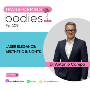 Laser Elegance: Aesthetic Insights with Dr Antonio Campo