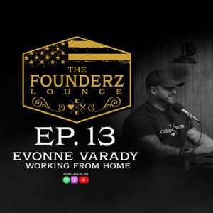 The Founderz Lounge Episode 13: Working from Home