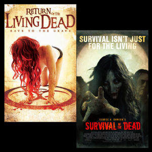 Return of the Living Dead: Rave to the Grave (2005) & Survival of the Dead (2009)