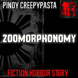 ZOOMORPHONOMY - Tagalog Horror Story - Pinoy Creepypasta