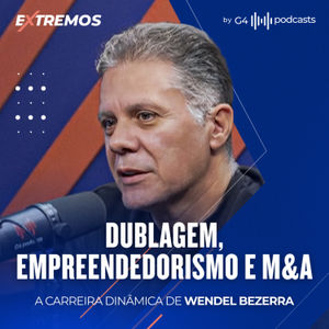 COMO WENDEL BEZERRA EMPREENDEU E REVOLUCIONOU NA DUBLAGEM BRASILEIRA | EXTREMOS