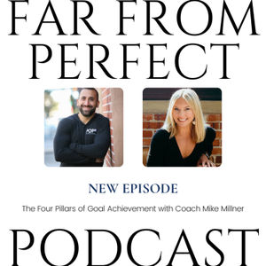 The 4 Pillars of Goal Achievement with Coach Mike Millner