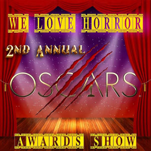 2nd Annual We Love Horror (Not) Oscars Awards Show ft James and Kyle 