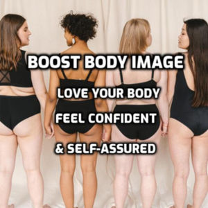Love your body and feel confident and self-assured