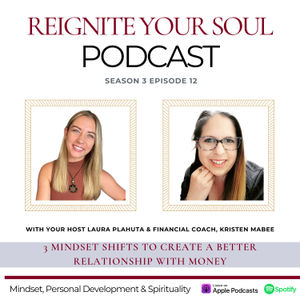 S3E12 | Financial Coaching: 3 Mindset Shifts to Create A Better Relationship To Money with Kristen Mabee