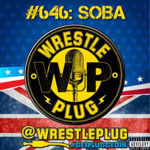 Wrestle Plug #646: State of Business Address (The last stop on the road to All In)