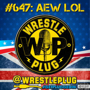 Wrestle Plug #647: State of Business Address (TONY KHAN IS FULL OF SHIT)