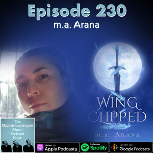 Episode 230: m.a. Arana