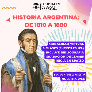 Historia Argentina del Siglo XIX (CURSO ONLINE)