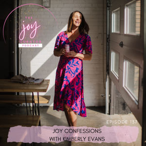 137. Joy Confessions