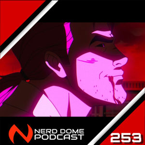 Nerd Dome Podcast Episode 253 - X-Men 97' Review